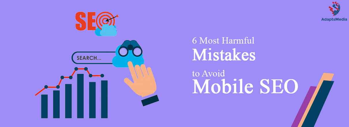 The 6 Most Harmful Mobile SEO Mistakes To Avoid
