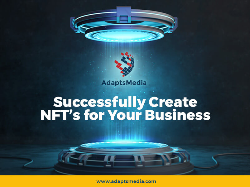 How To Create NFT For Your Business A Complete Guide