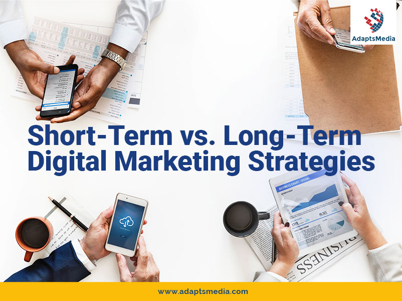 short term vs. long term digital marketing strategies