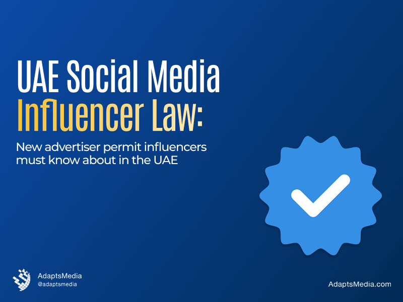 UAE Social Media Influencer Law: New advertiser permit influencers must know about in the UAE