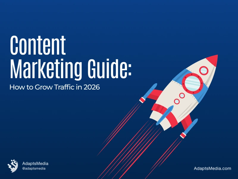 Content Marketing Guide: How to Grow Traffic in 2026